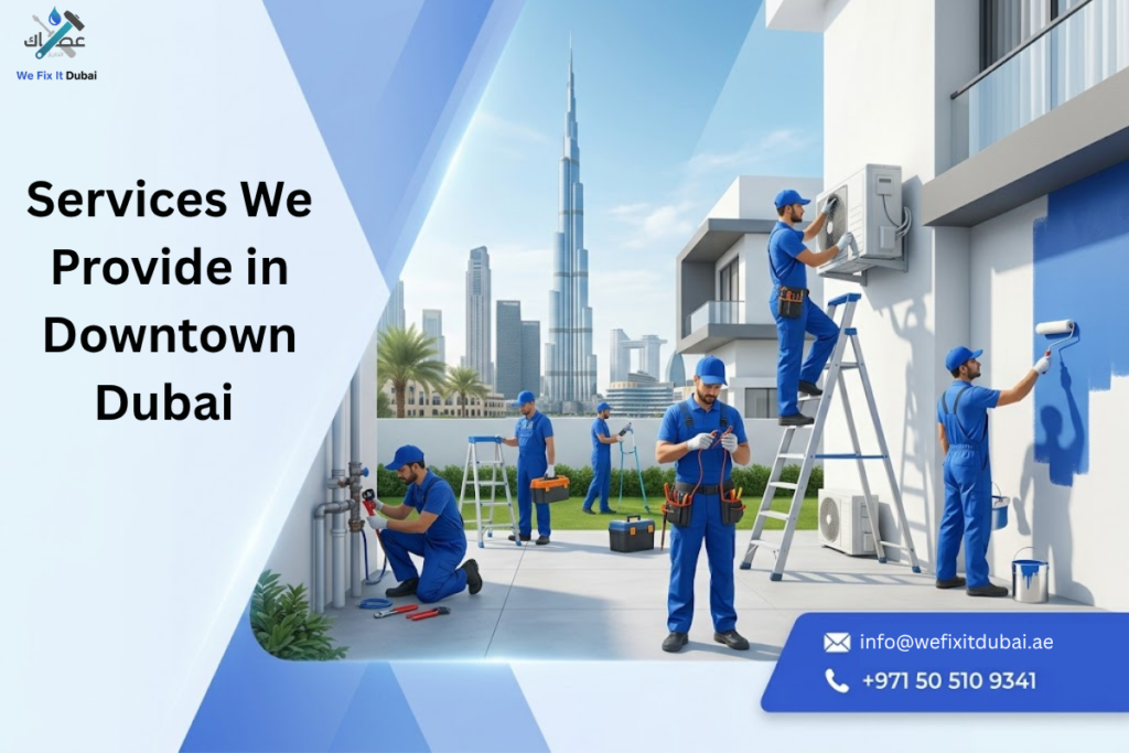 Services We Provide in Downtown Dubai