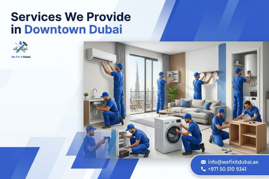 Services We Provide in Downtown Dubai